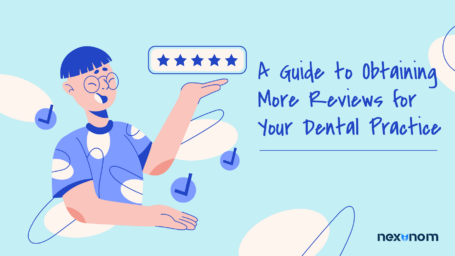 Guide To Getting More Reviews For Dental Practices