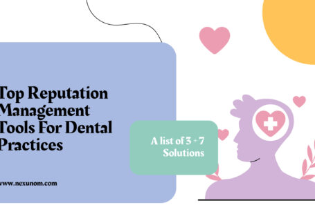 Best Reputation Management Tools for Dental Practices